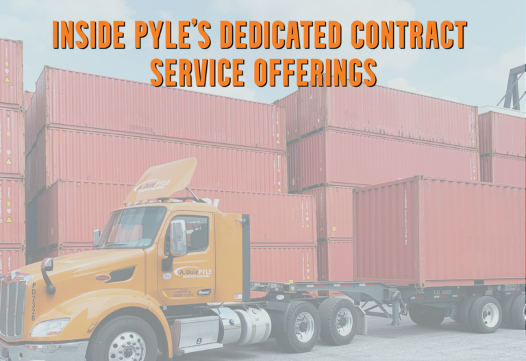 Inside Pyle’s Dedicated Contract Service Offerings 
